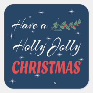 Habe ein Holly Jolly Weihnachten Quadratischer Aufkleber