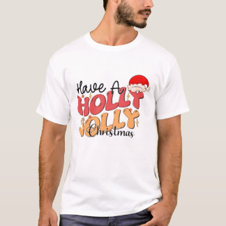 Habe ein Holly Jolly Weihnachten T-Shirt