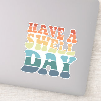 Habe eine Swell Day Modern Rainbow Typografie Aufkleber