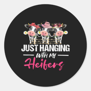 Habe einfach mit meinem Heifers Kuh-Geschenk Runder Aufkleber