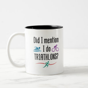 Habe ich erwähnt, ich mache Triathlons Funny Tria Zweifarbige Tasse