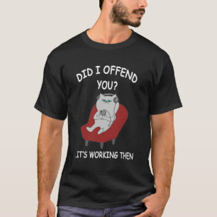 Habe ich euch ein lustiges Zitat vorgestellt Cat M T-Shirt