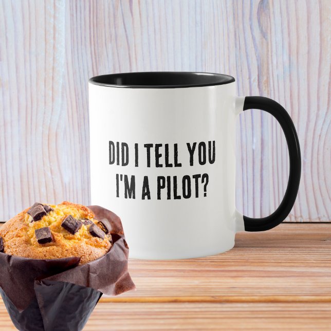 Habe ich Ihnen gesagt, dass ich ein Funny Aviation Tasse (Von Creator hochgeladen)