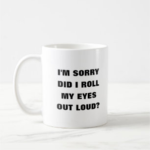 Habe ich meine Augen aus lautem Spaß lustige Coff Kaffeetasse