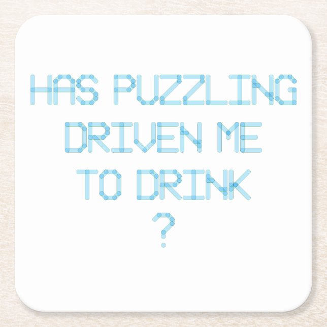 HABE ICH MIT PUZZLING GETRÄNKT? RECHTECKIGER PAPPUNTERSETZER (Vorderseite)