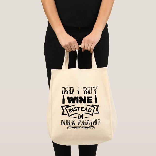Habe ich Wein anstelle von Milch wieder gekauft? Tragetasche (Vorderseite (Produkt))