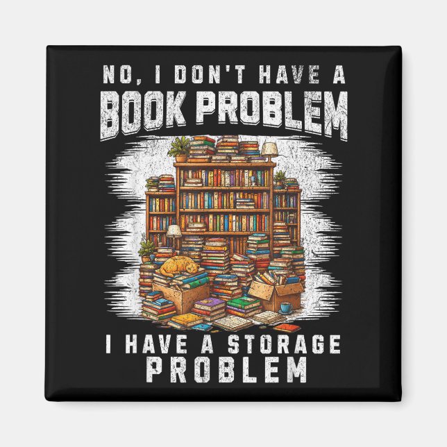 Habe kein Buchproblem, habe ein Lagerproblem Magnet (Vorne)