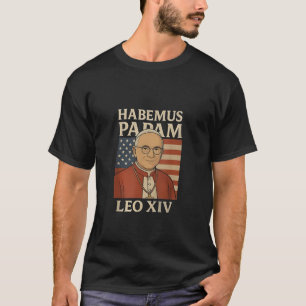 Habemus papam Papst Leo XIV Christliche Kirche T-Shirt