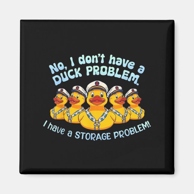 Haben kein Entenproblem, sondern ein Lagerproblem Magnet (Vorne)
