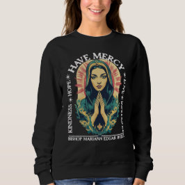 Haben Sie Barmherzigkeit, Bischof Mariann Edgar Bu Sweatshirt