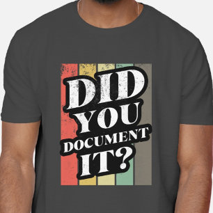 Haben Sie das Zitat von lustigen Mens dokumentiert T-Shirt