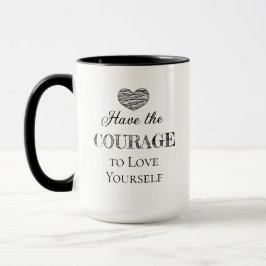 Haben Sie den Mut zur Liebe Personalisiert Tasse