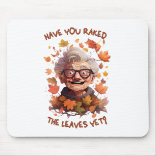 Haben Sie die Blätter bereits geharkt Mousepad