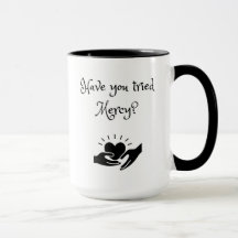 Haben Sie die Tasse der Barmherzigkeit versucht?