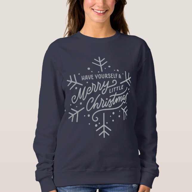Haben Sie ein frohes kleines Weihnachtsfest - Schn Sweatshirt (Vorderseite)