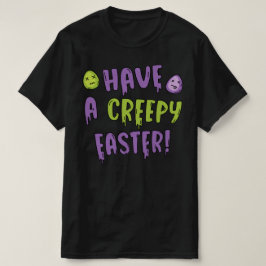 Haben Sie ein gruseliges Ostern T-Shirt