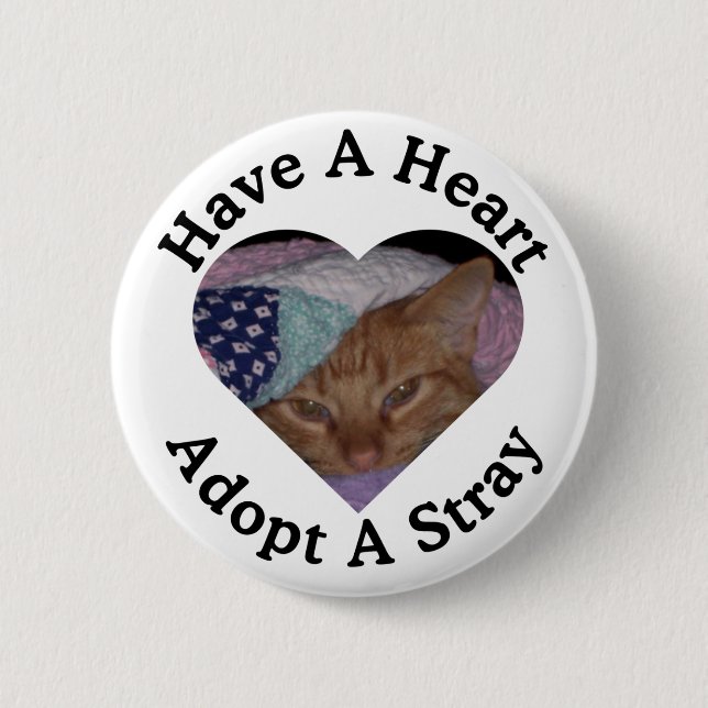 Haben Sie ein Herz, adoptieren Sie einen Button (Vorderseite)