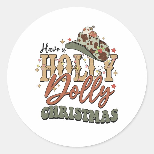 Haben Sie ein Holly Dolly Weihnachten Runder Aufkleber (Vorderseite)