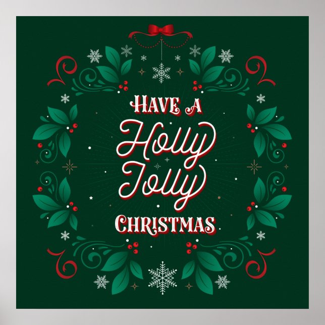 Haben Sie ein Holly Jolly Weihnachts-Poster 24x24 Poster (Vorne)
