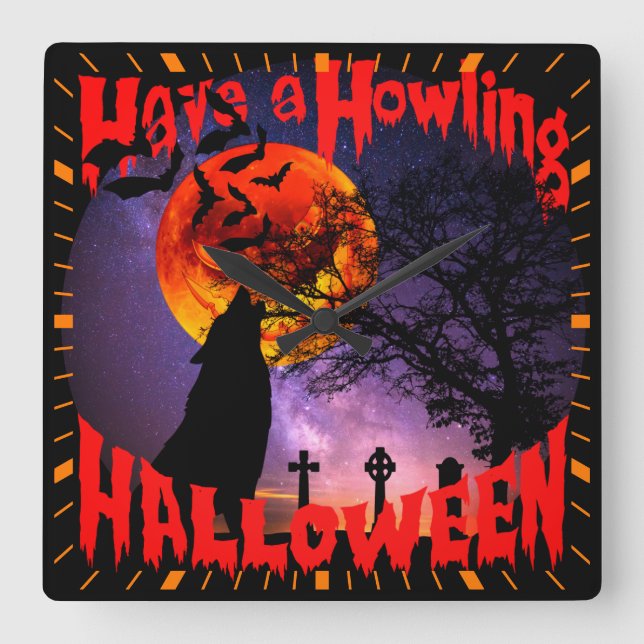 Haben Sie ein Howling Halloween Quadratische Wanduhr (Vorderseite)