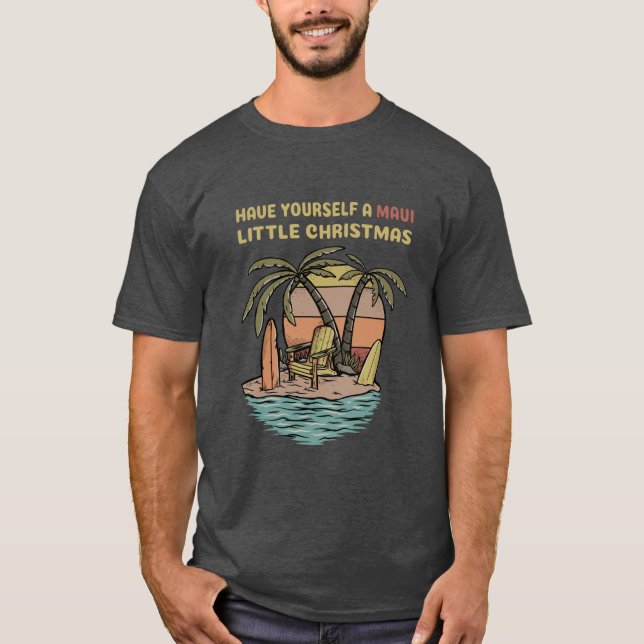 Haben Sie ein Maui-Weihnachten? T-Shirt (Vorderseite)