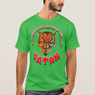 Haben Sie ein paar Minuten, um über Satan zu sprec T-Shirt