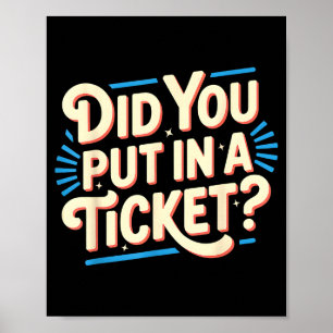 Haben Sie ein Ticket eingegeben, es unterstützt de Poster