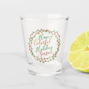 Haben Sie eine bunte Urlaubsszenario Zitat Text Ku Schnapsglas