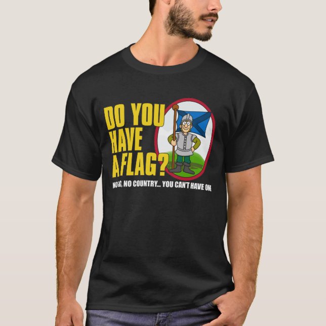Haben Sie eine Flagge? Shirt 1 (Vorderseite)
