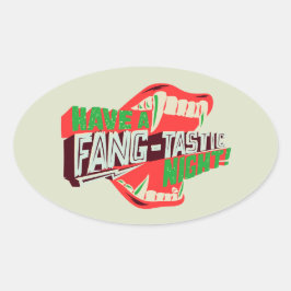 Haben Sie eine zahn-tastische Nacht Ovaler Aufkleber