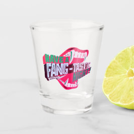 Haben Sie eine zahn-tastische Nacht Schnapsglas