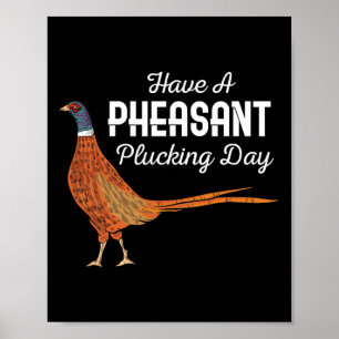 Haben Sie einen angenehmen Plucktag lustige kleine Poster