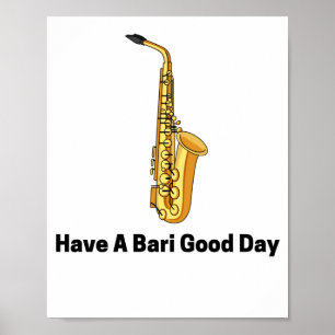 Haben Sie einen Bari guten Tag Saxophon Spieler sp Poster