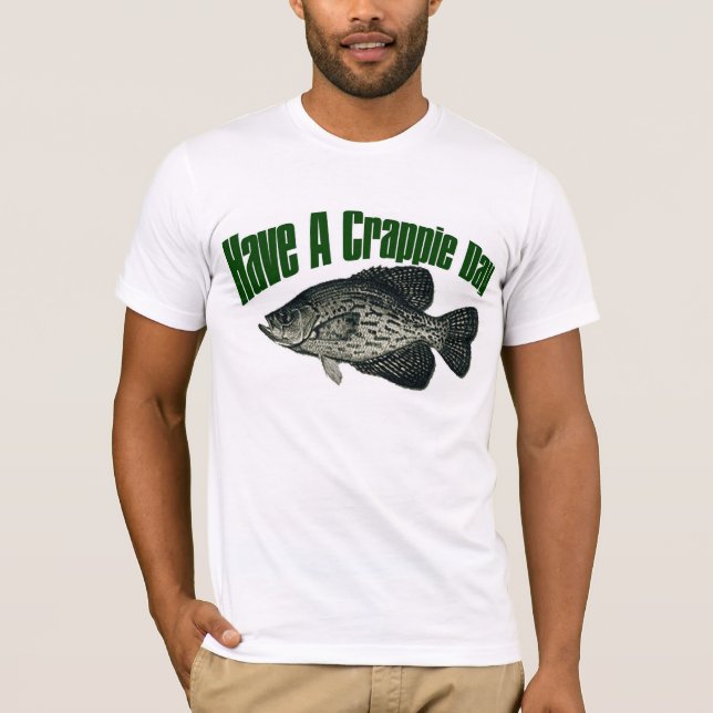 Haben Sie einen CrappietagesT - Shirt (Vorderseite)