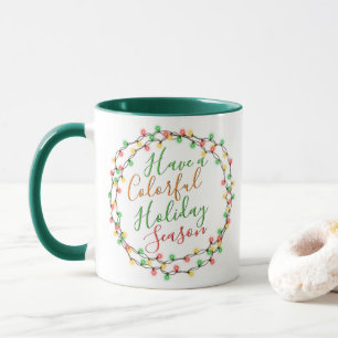 Haben Sie einen farbenfrohen Urlaubssaison-Quote-T Tasse