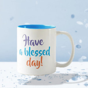 "Haben Sie einen gesegneten Tag"-Tasse Zweifarbige Tasse