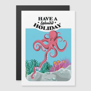 Haben Sie einen großartigen Urlaub Tintenfisch Magnetkarte