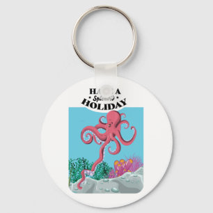 Haben Sie einen großartigen Urlaubs-Tintenfisch Schlüsselanhänger