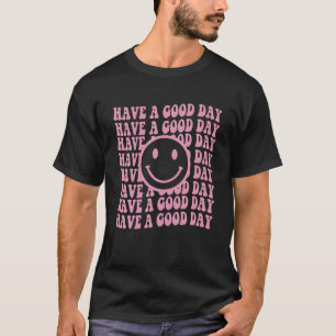 Haben Sie einen guten Retro-Smiley Ästhetik T-Shirt