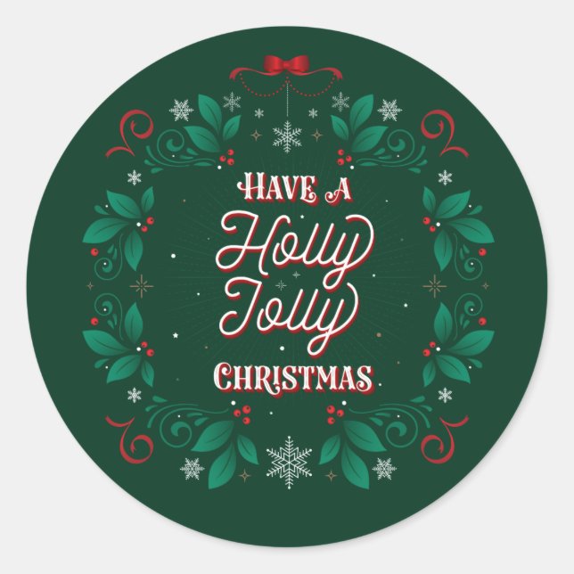 Haben Sie einen Holly Jolly Weihnachtskleber Runder Aufkleber (Vorderseite)