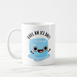 Haben Sie einen Ice Day Funny Ice Cube Pub Kaffeetasse