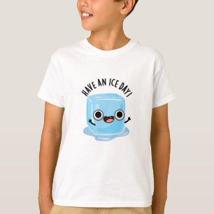 Haben Sie einen Ice Day Funny Ice Cube Pub T-Shirt