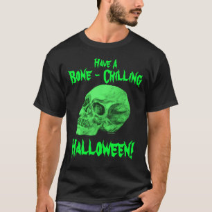 Haben Sie einen Knochen - kühlendes Halloween! T-Shirt