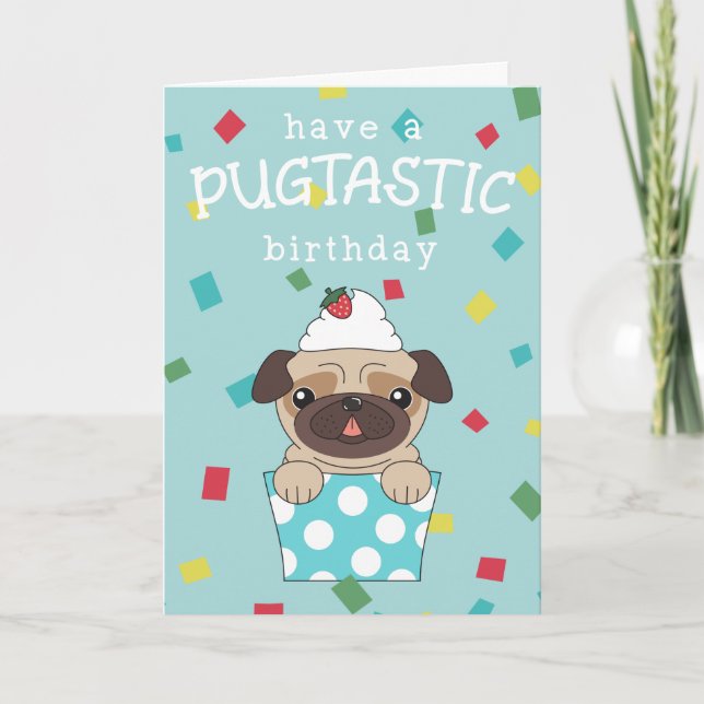 Haben Sie einen pugtastischen Geburtstag? Karte (Vorderseite)