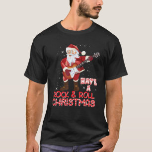 Haben Sie einen Rock und Roll Weihnachtsmann? T-Shirt