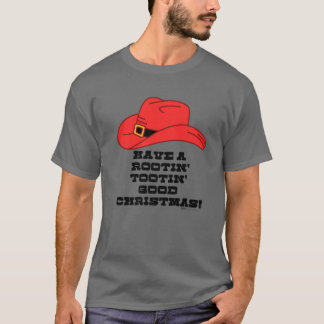 Haben Sie einen Rootin' Tootin' Good Weihnachtslus T-Shirt
