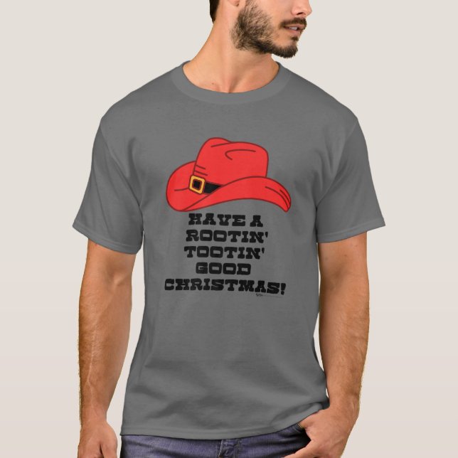 Haben Sie einen Rootin' Tootin' Good Weihnachtslus T-Shirt (Vorderseite)