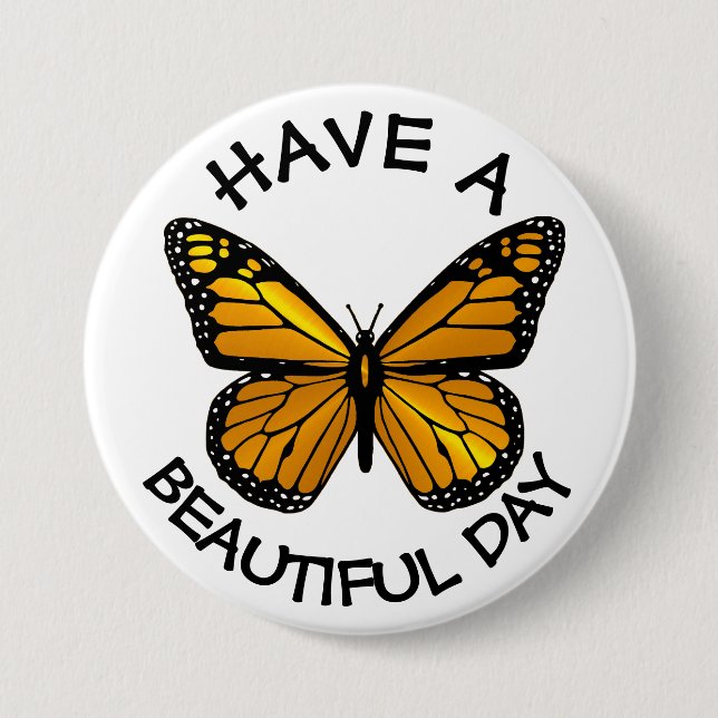 Haben Sie einen schönen Monarchen-Schmetterling-Bu Button (Vorderseite)
