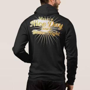 "Haben Sie einen schönen Tag & eine bessere Nacht" Hoodie