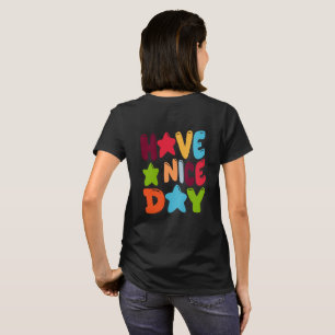 Haben Sie einen schönen Tag – süße Blasen-Typograf T-Shirt